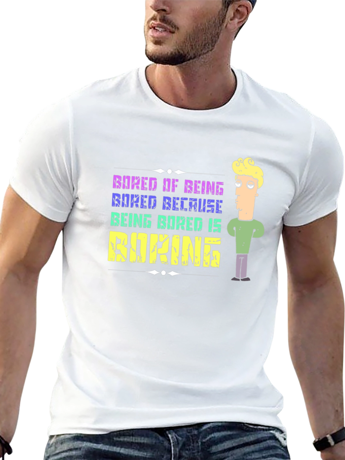 Bored Of Being Bored T-Shirt