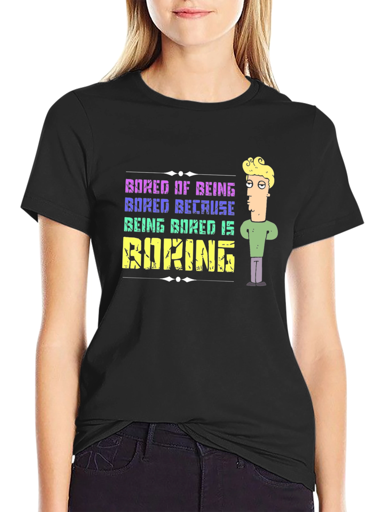 Bored Of Being Bored T-Shirt