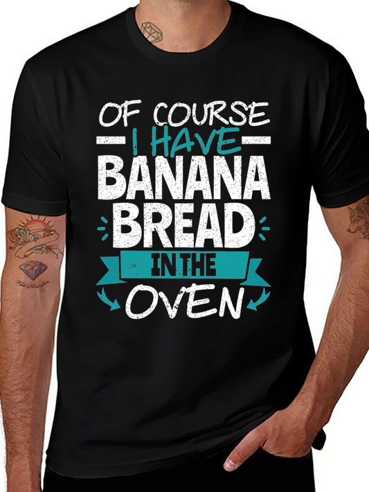 Banana Bread Baking T-Shirt - Funny Cook Gift
