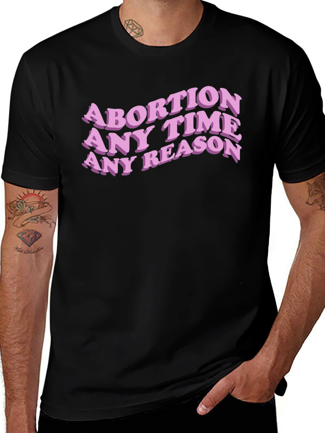 Abortion Any Time Any Reason Slogan Tee