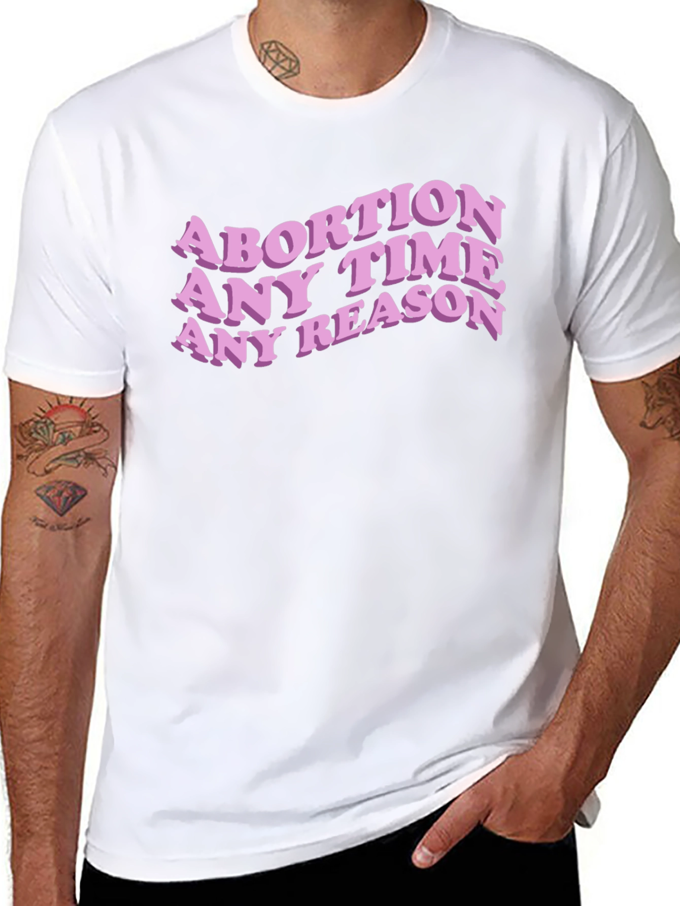 Abortion Any Time Any Reason Slogan Tee