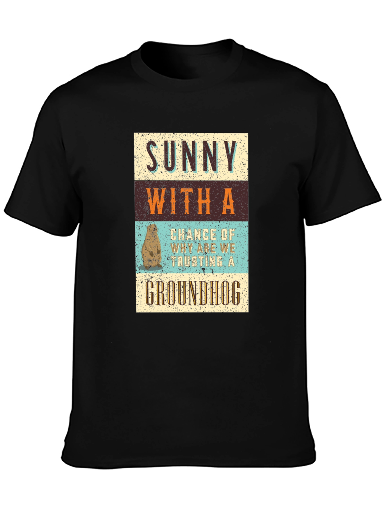 Funny Groundhog Day T-Shirt: Sunny With a Chance