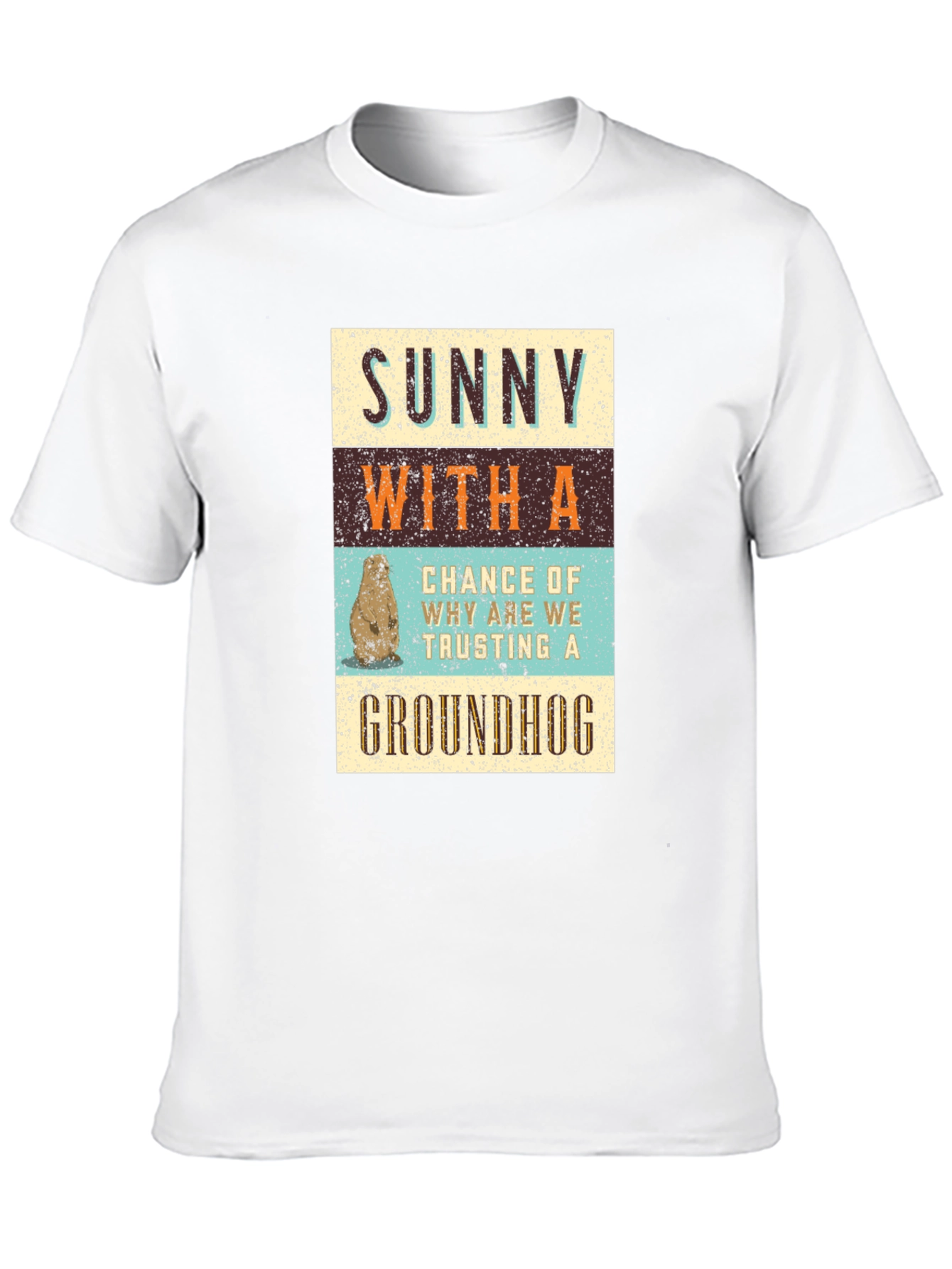 Funny Groundhog Day T-Shirt: Sunny With a Chance