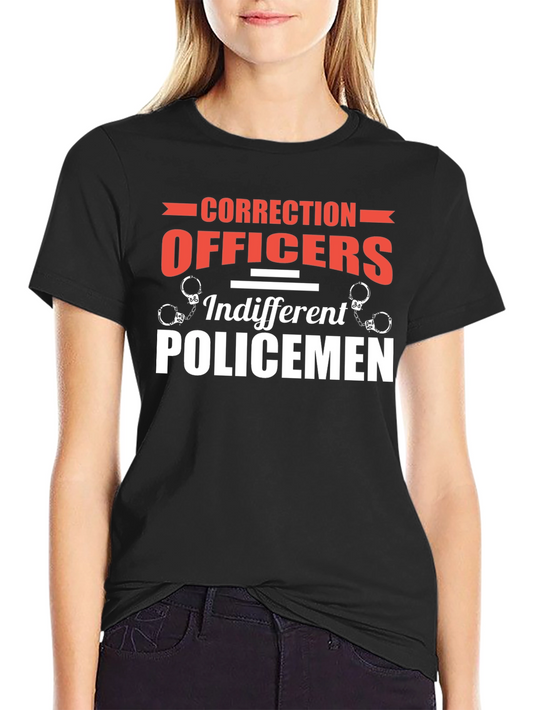 Correction Officers T-Shirt - Indifferent Policemen