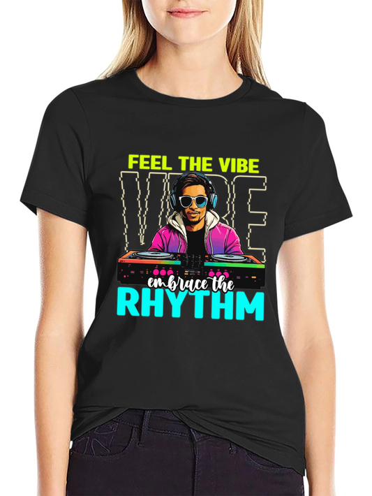 DJ Graphic Tee: Feel the Vibe Embrace the Rhythm