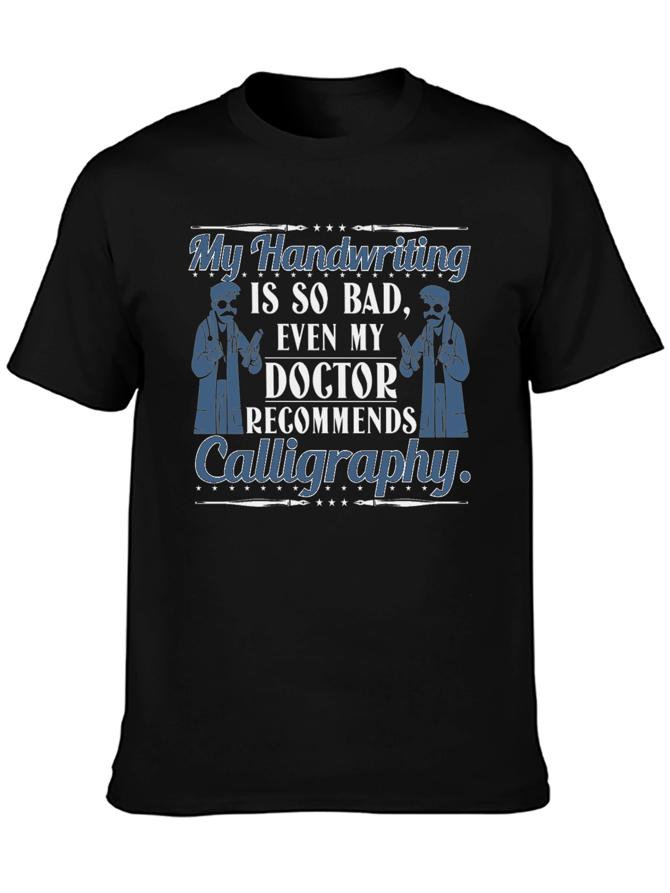 Funny Handwriting Calligraphy Doctor T-Shirt