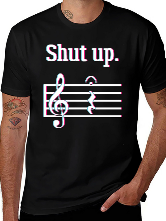 Shut Up Music Note T-Shirt - Funny Sarcastic Tee