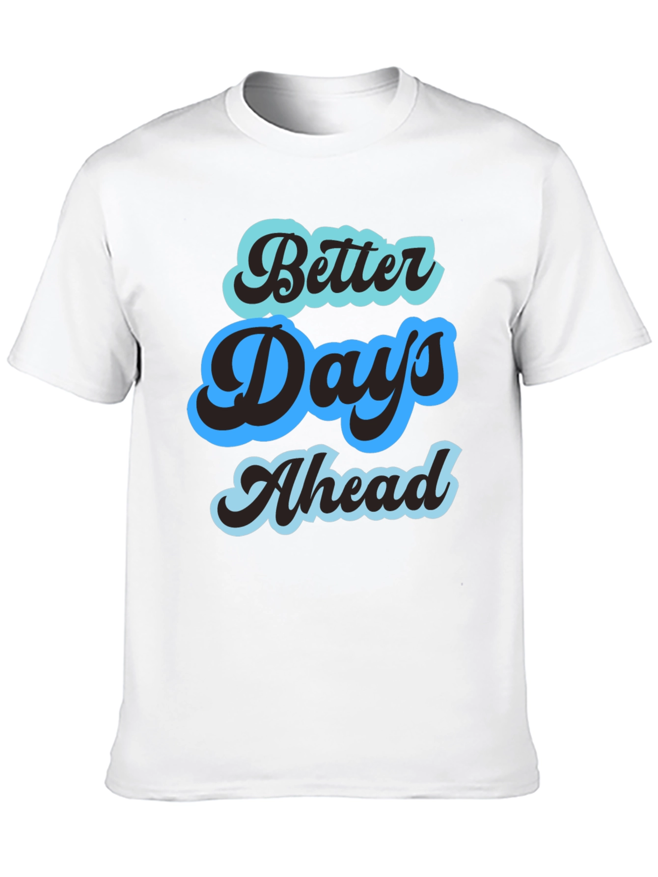 Better Days Ahead Graphic Tee - Comfort Fit