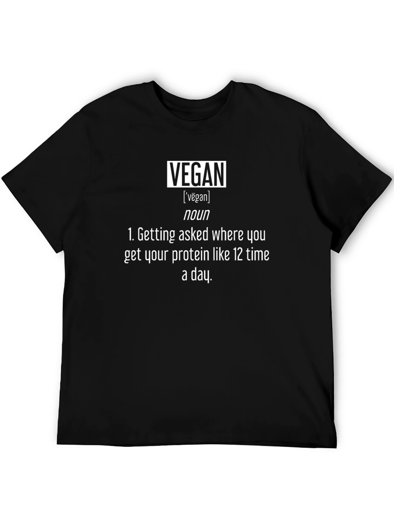 Vegan Definition T-Shirt - Funny Protein Joke Tee