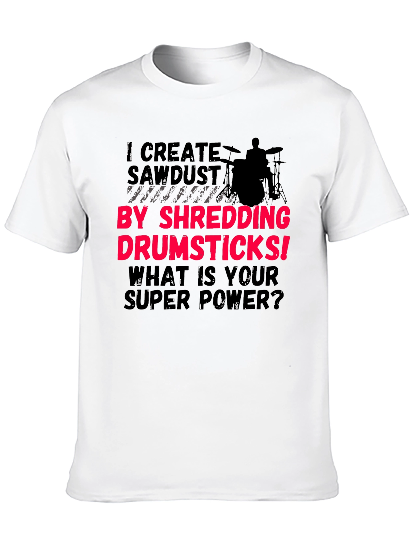 Drummer Super Power T-Shirt