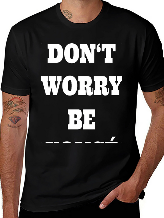 Dont Worry Be Toure T-Shirt