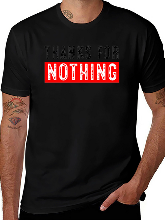 Thanks For Nothing Graphic T-Shirt Funny Sarcastic Tee