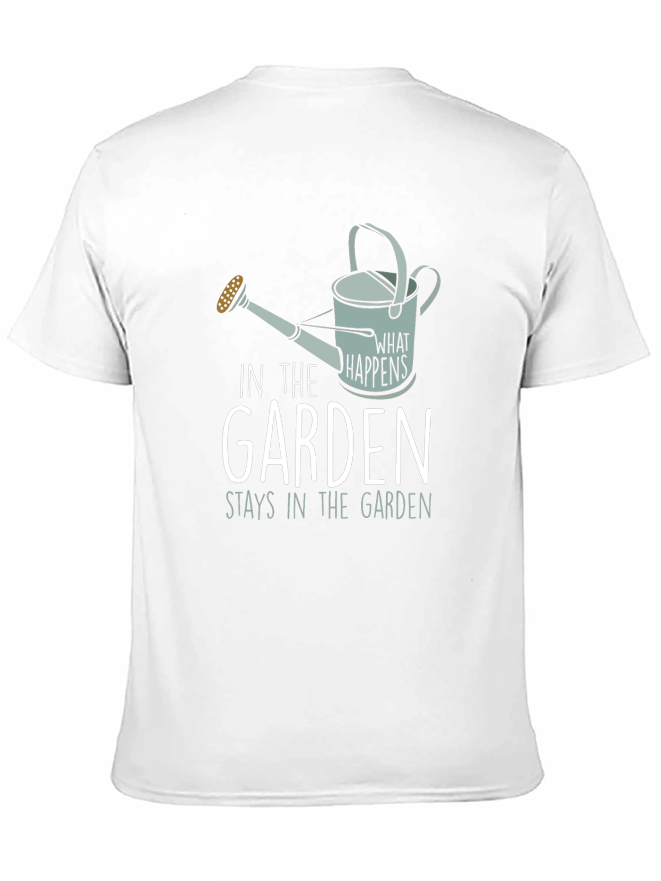 In the Garden T-Shirt - Gardening Humor Tee