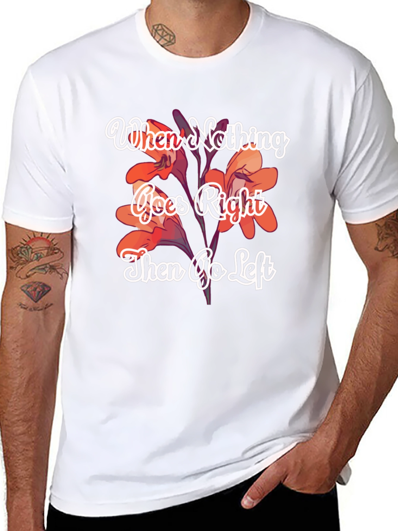 When Nothing Goes Right Go Left T-Shirt