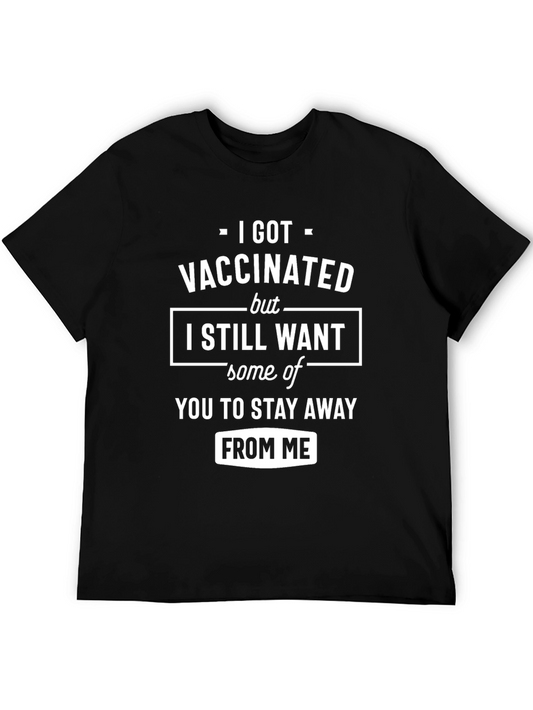 Vaccinated Humor T-Shirt: Stay Away From Me
