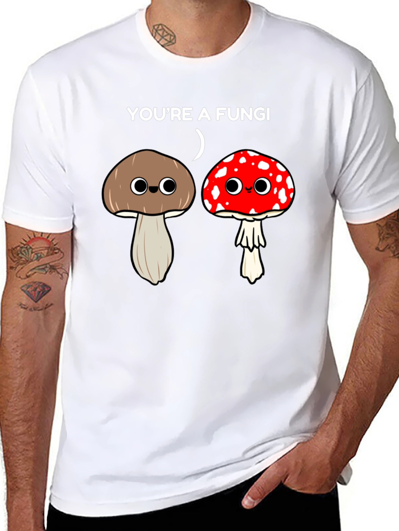 Funny Youre a Fungi Graphic T-Shirt