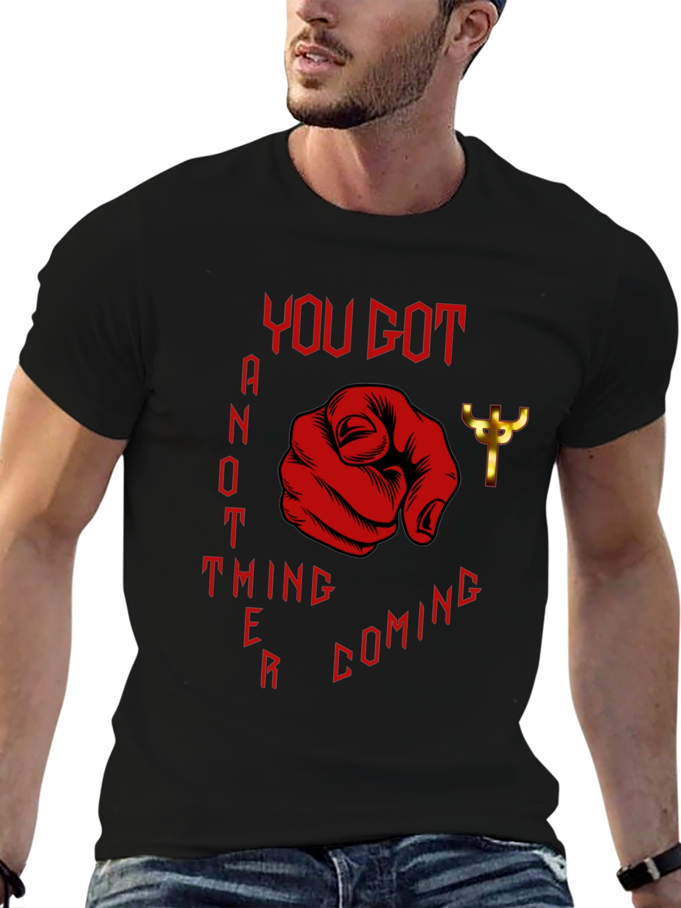 You Got Another Thing Coming T-Shirt