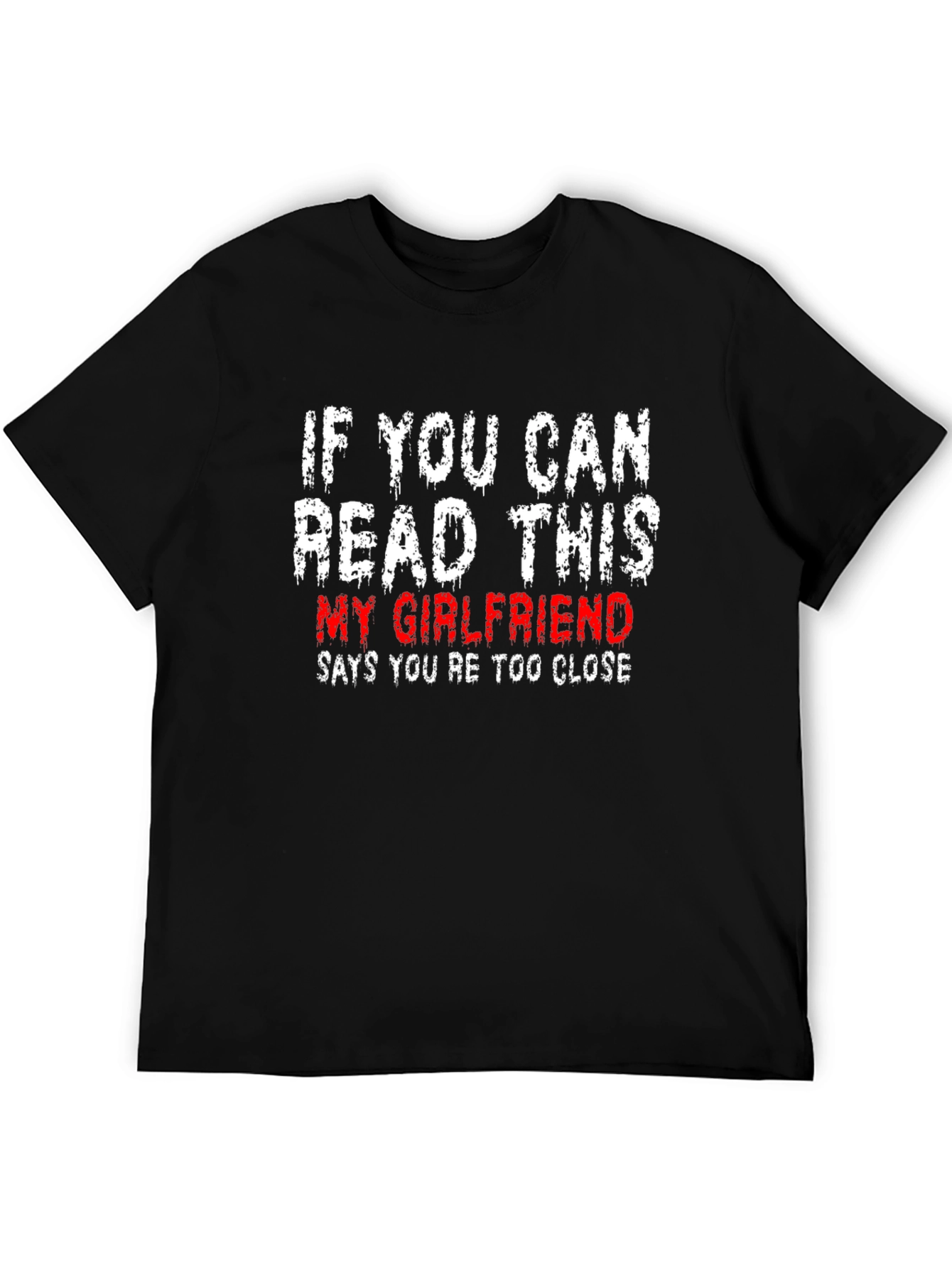 Funny Girlfriend T-Shirt - If You Can Read This