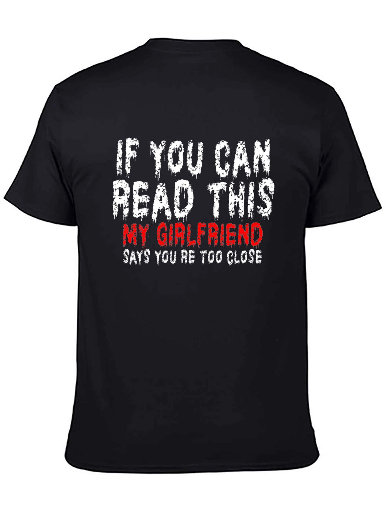 Funny Girlfriend T-Shirt - If You Can Read This
