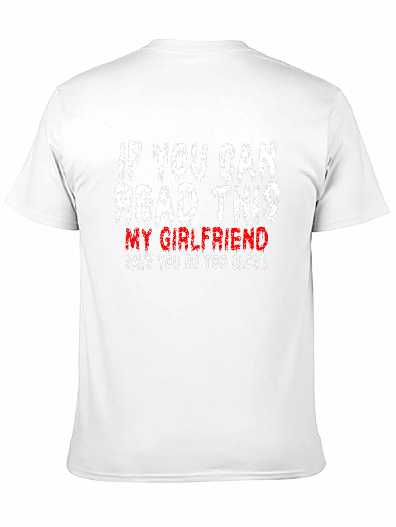 Funny Girlfriend T-Shirt - If You Can Read This