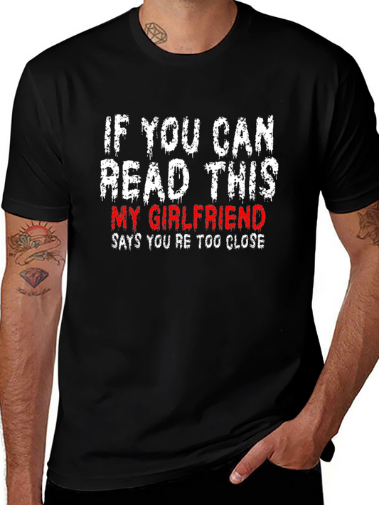 Funny Girlfriend T-Shirt - If You Can Read This