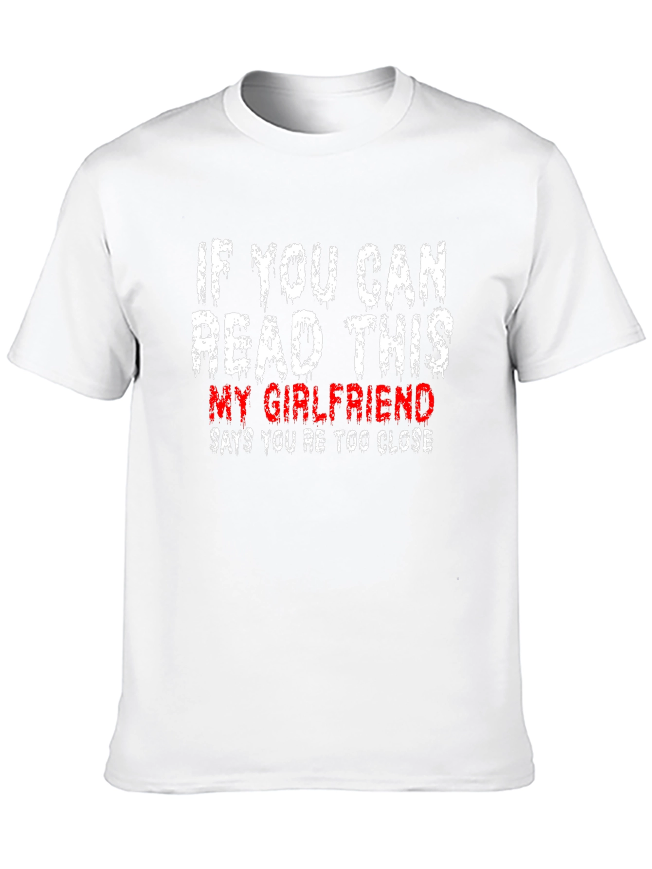 Funny Girlfriend T-Shirt - If You Can Read This