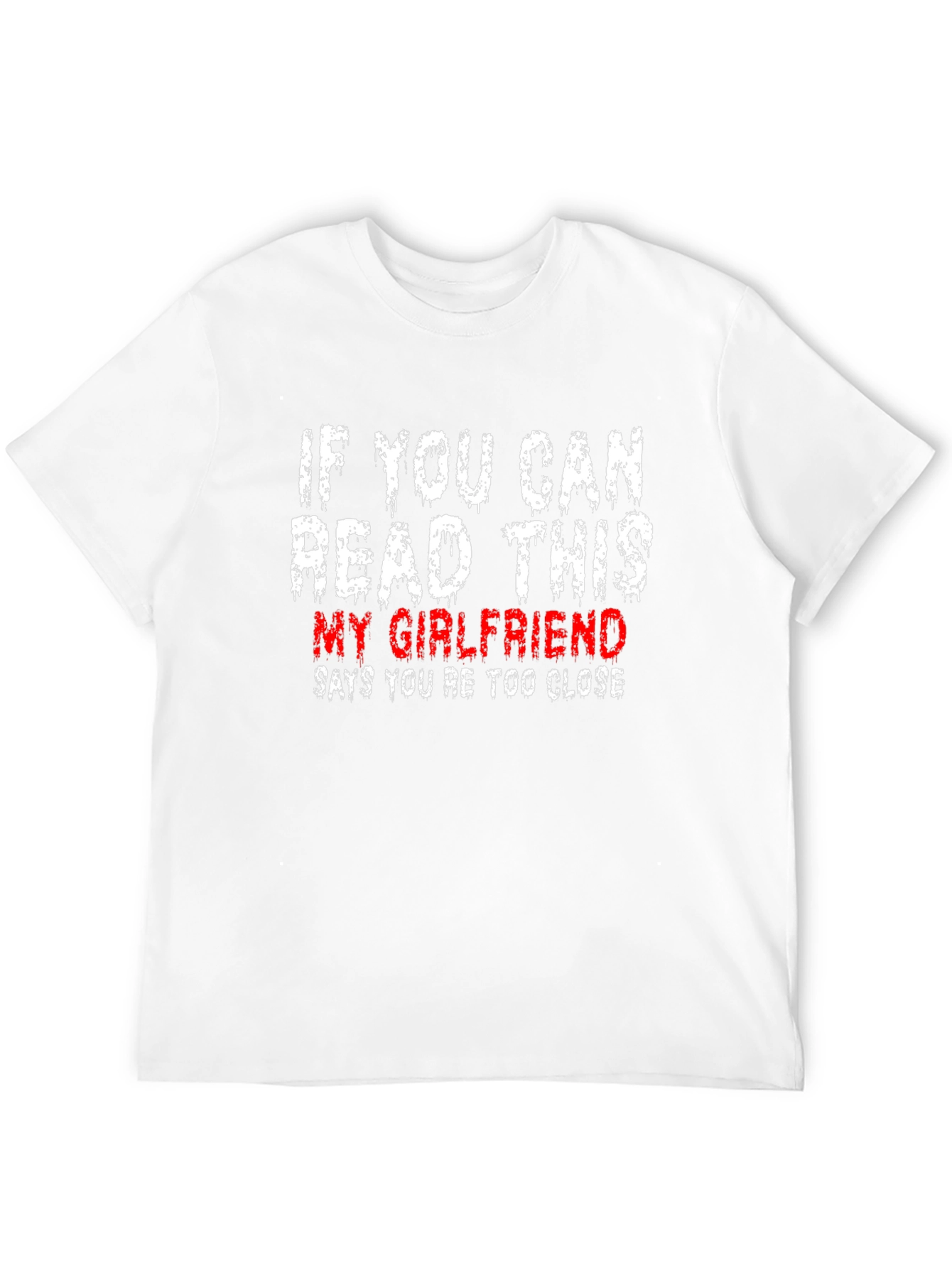 Funny Girlfriend T-Shirt - If You Can Read This