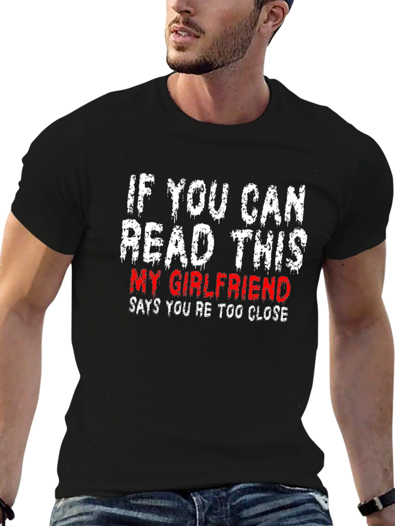 Funny Girlfriend T-Shirt - If You Can Read This