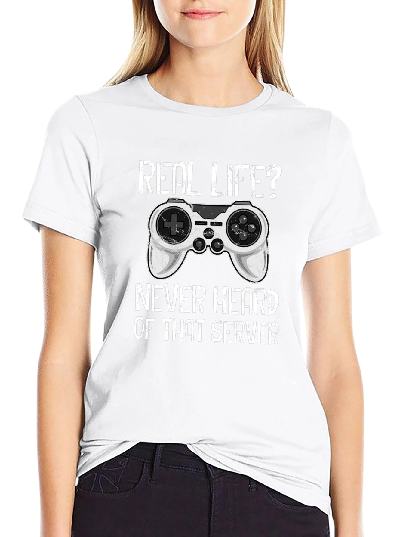 Gamer T-Shirt: Real Life? Never Heard of That Server