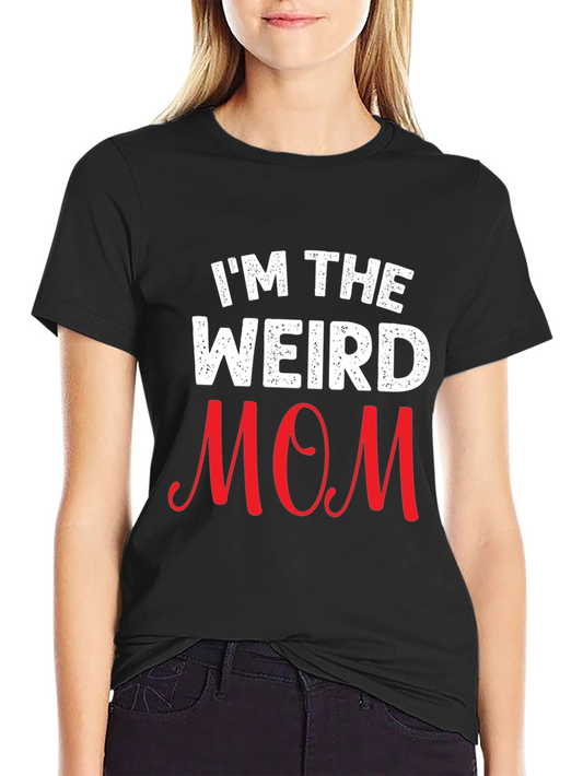 Im The Weird Mom Graphic T-Shirt - Unisex