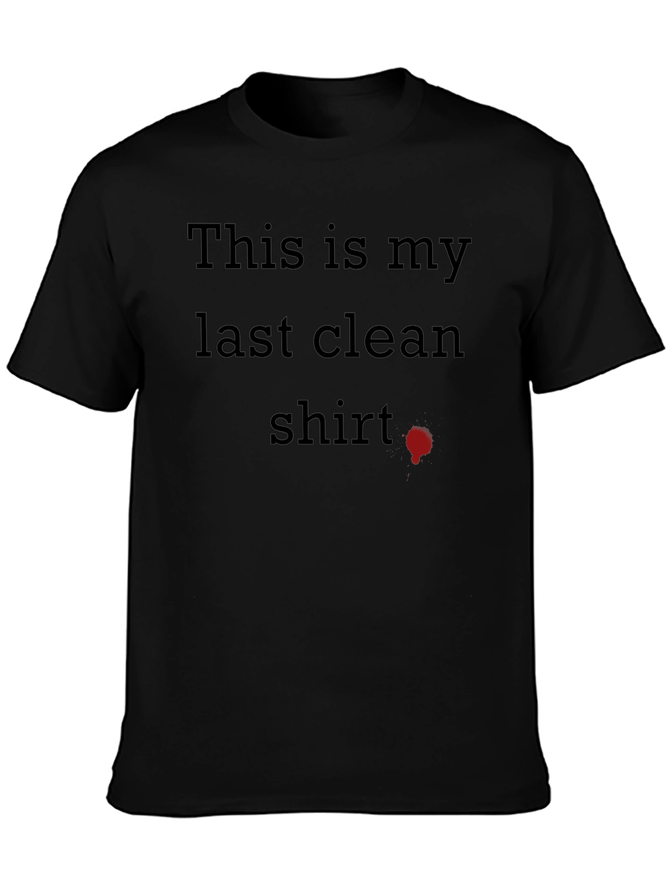 Funny Last Clean Shirt Graphic Tee