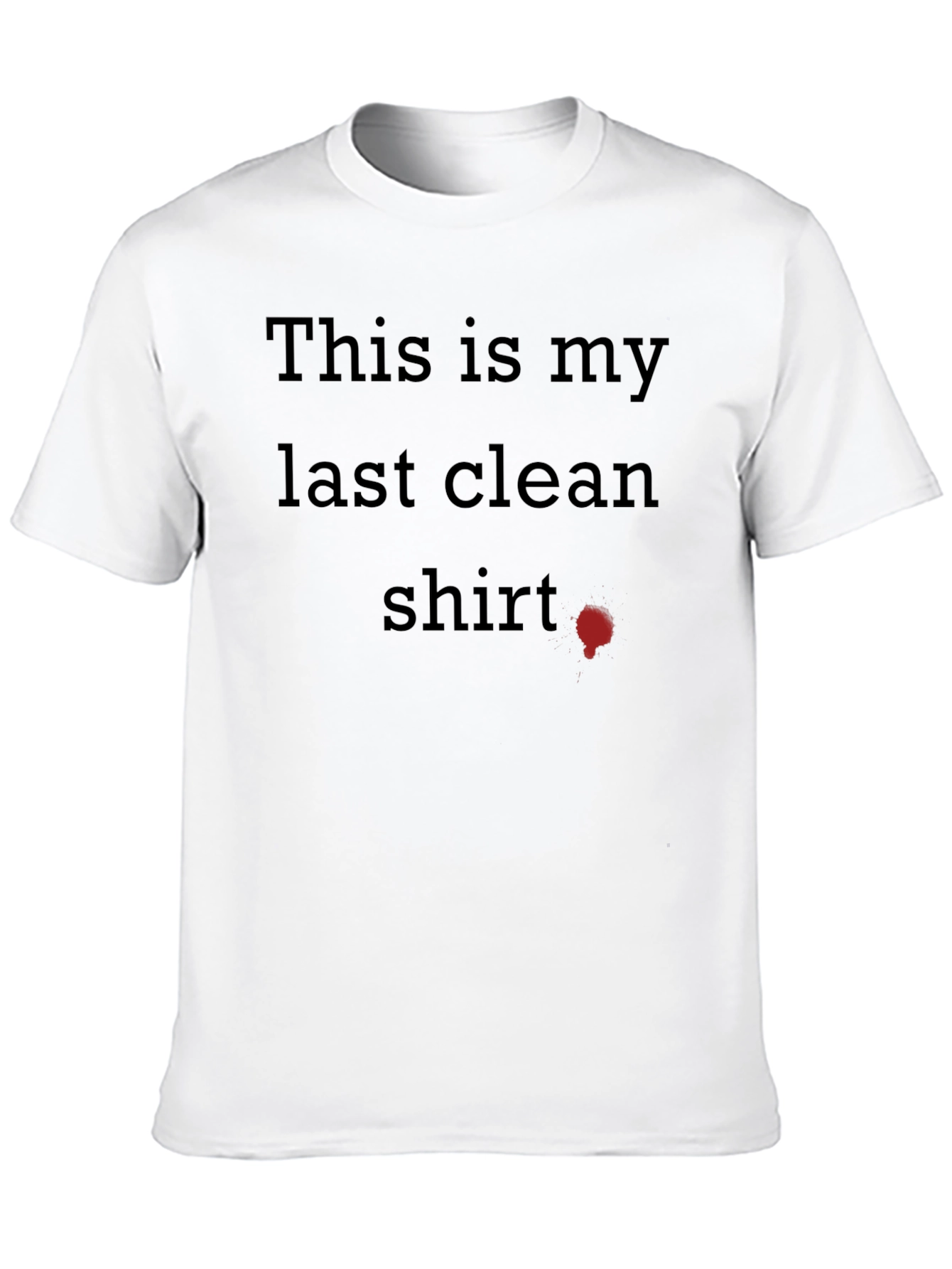 Funny Last Clean Shirt Graphic Tee