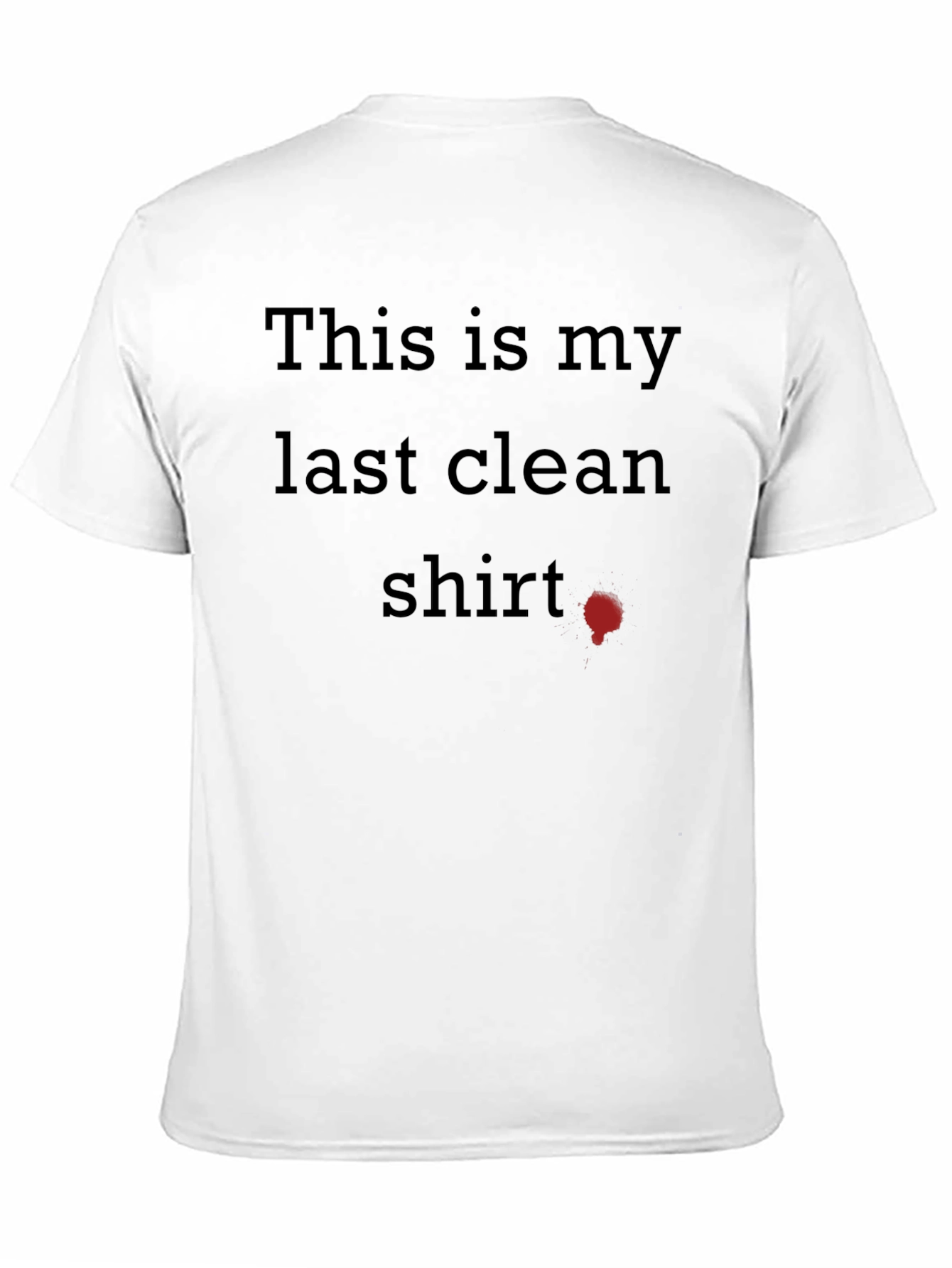 Funny Last Clean Shirt Graphic Tee