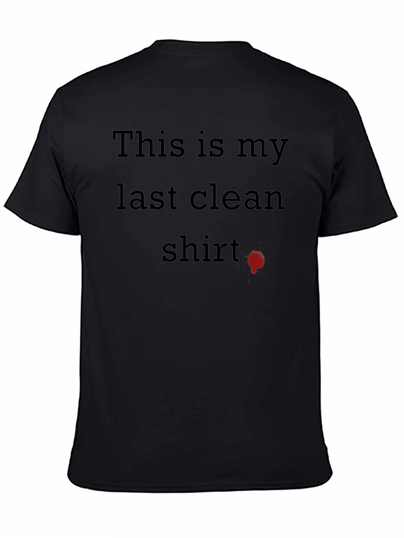 Funny Last Clean Shirt Graphic Tee