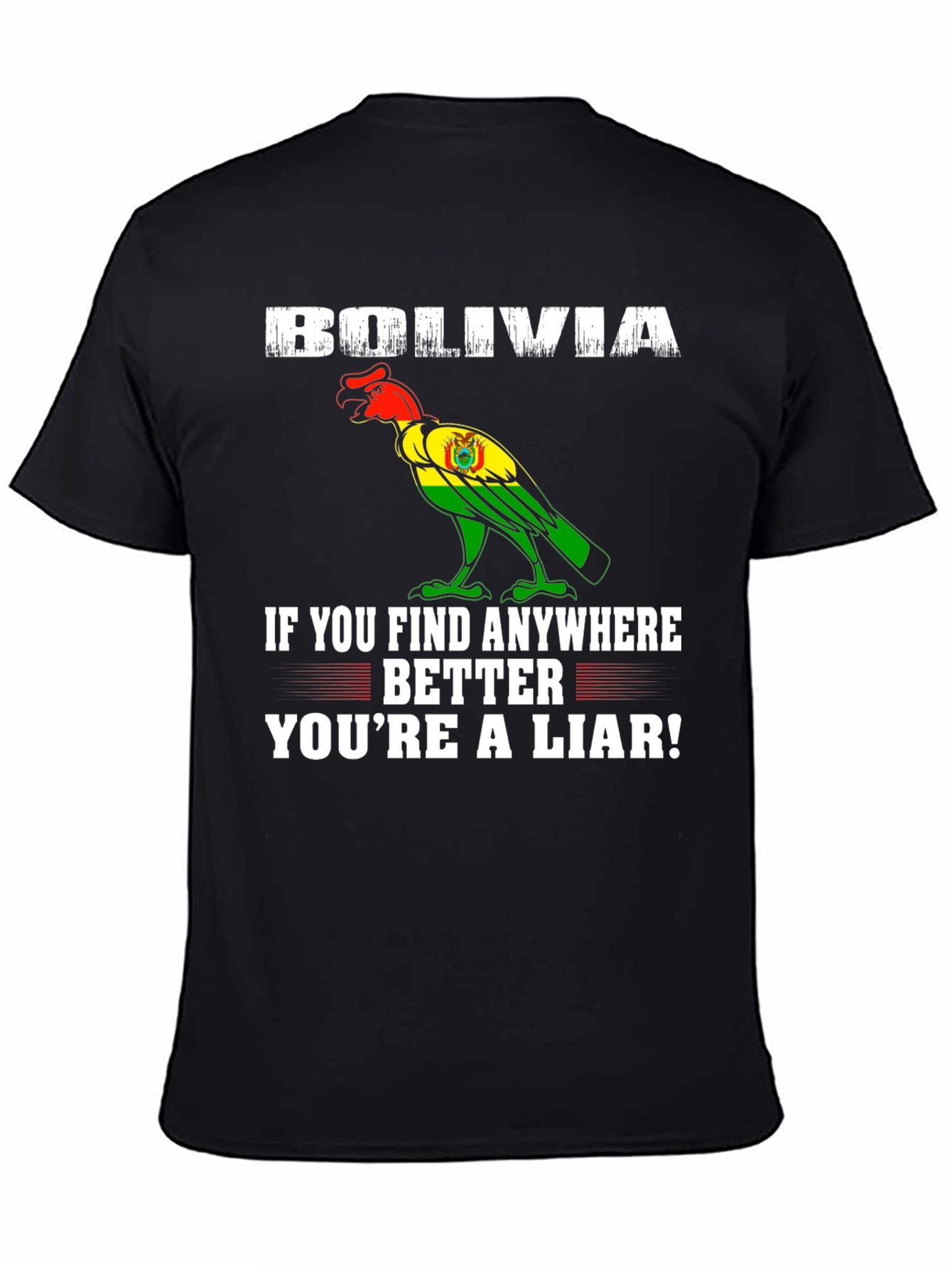 Bolivia Pride T-Shirt - Find Anywhere Better!