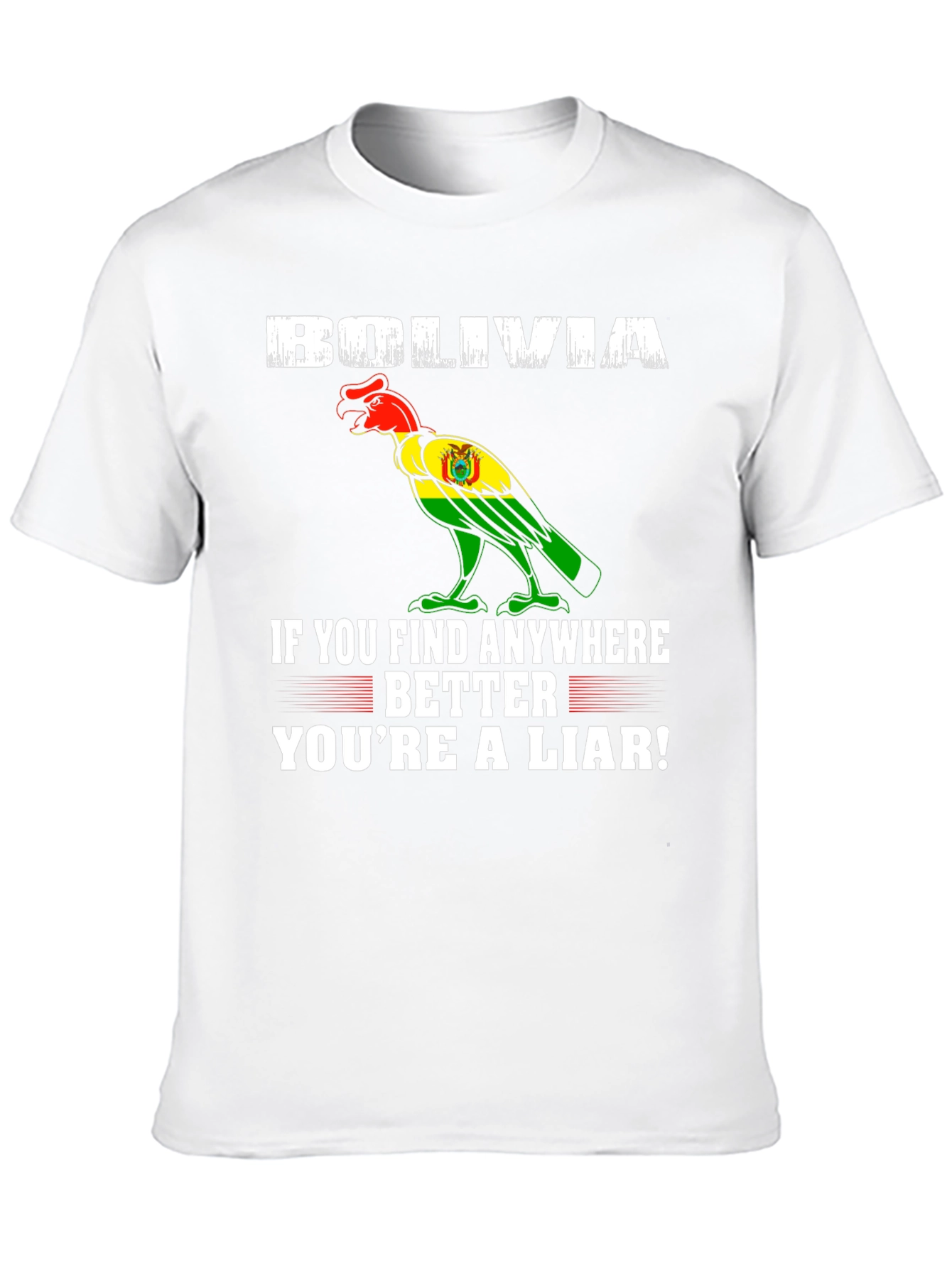 Bolivia Pride T-Shirt - Find Anywhere Better!