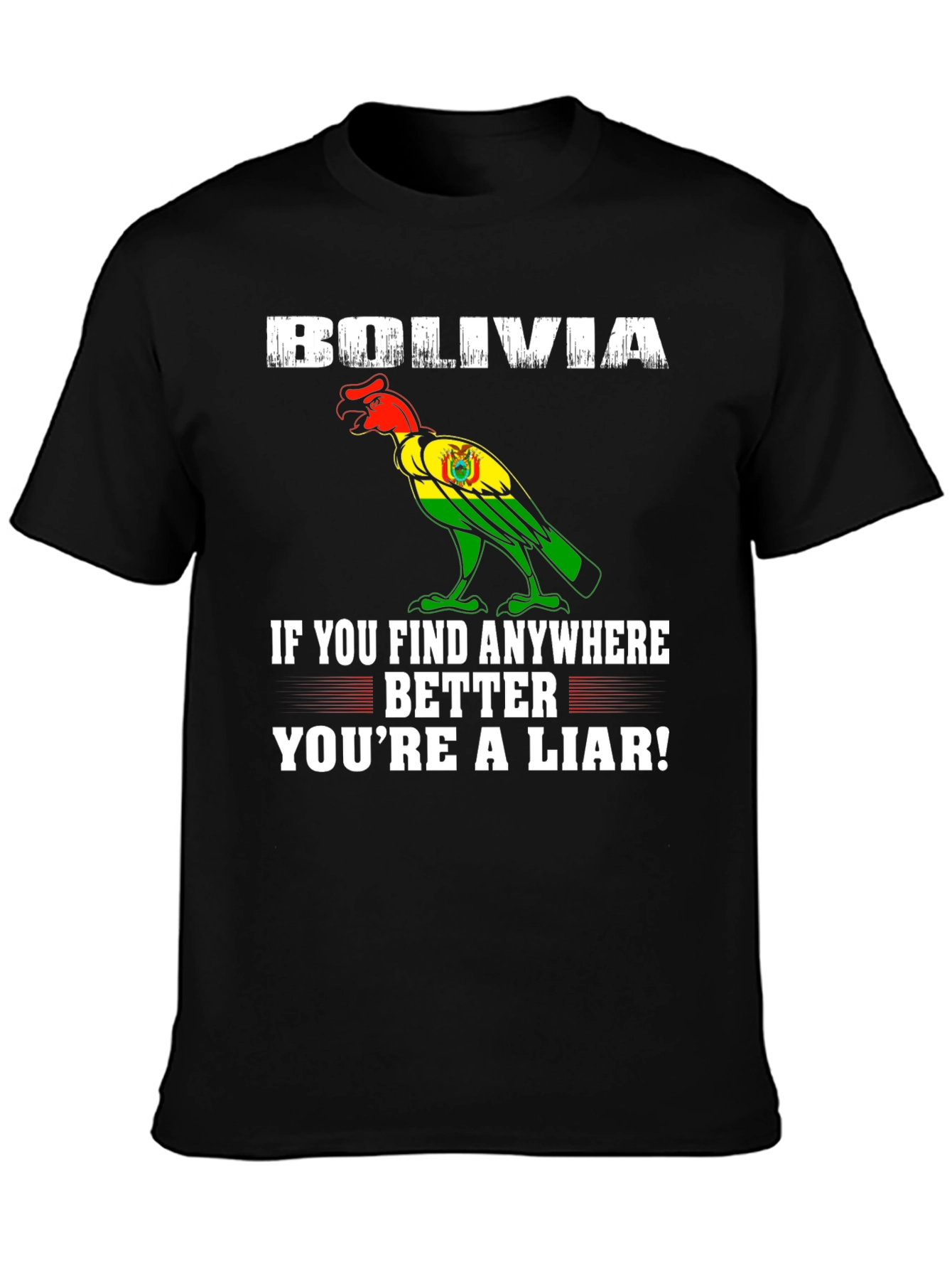 Bolivia Pride T-Shirt - Find Anywhere Better!