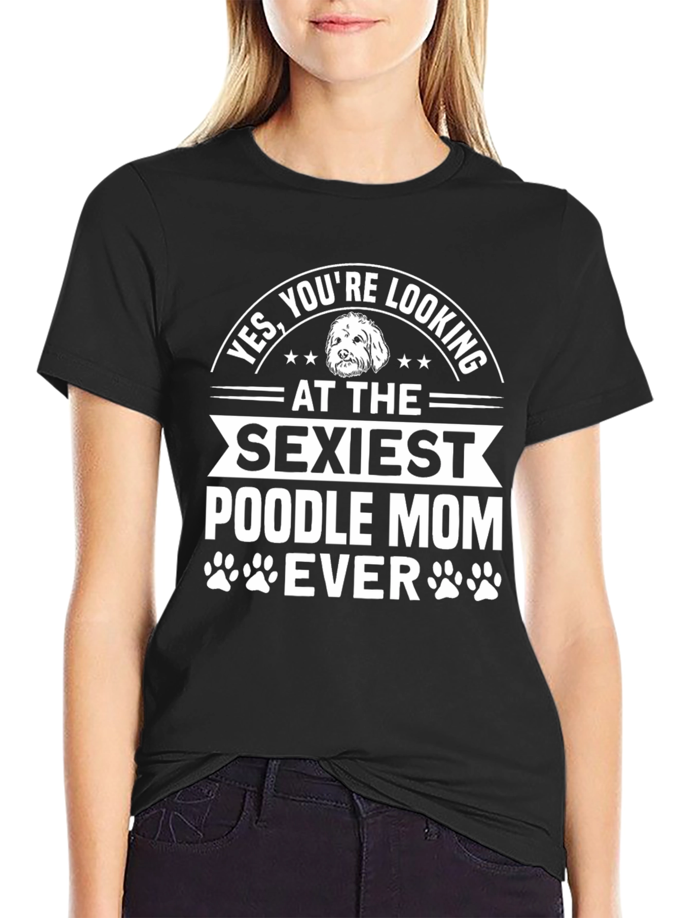 Sexiest Poodle Mom Ever T-Shirt