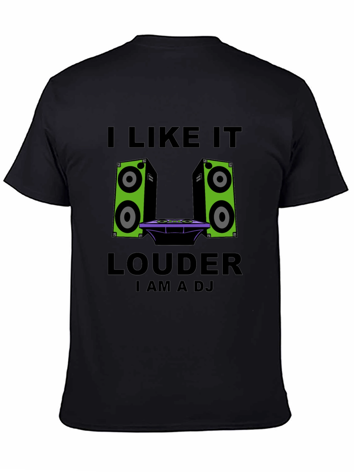 I Like It Louder DJ T-Shirt
