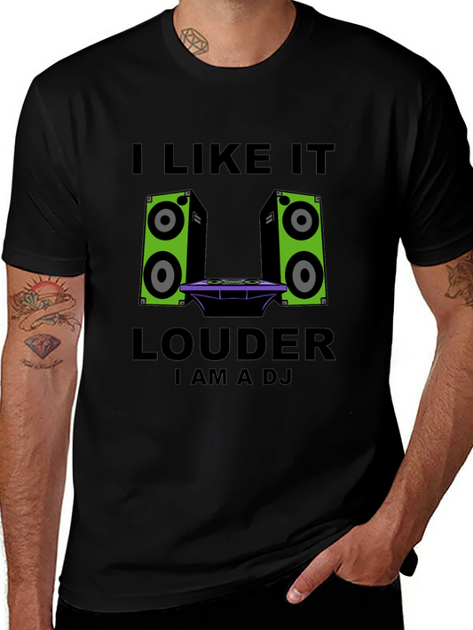 I Like It Louder DJ T-Shirt
