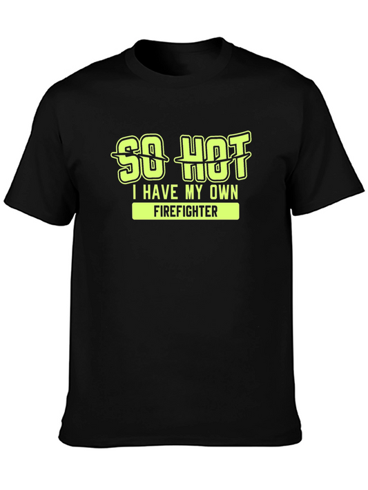 So Hot Firefighter T-Shirt