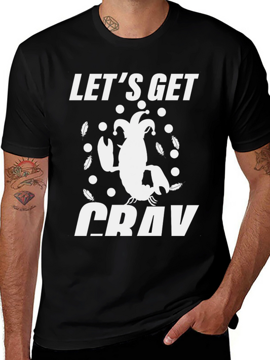 Lets Get Cray T-Shirt - Lobster Design