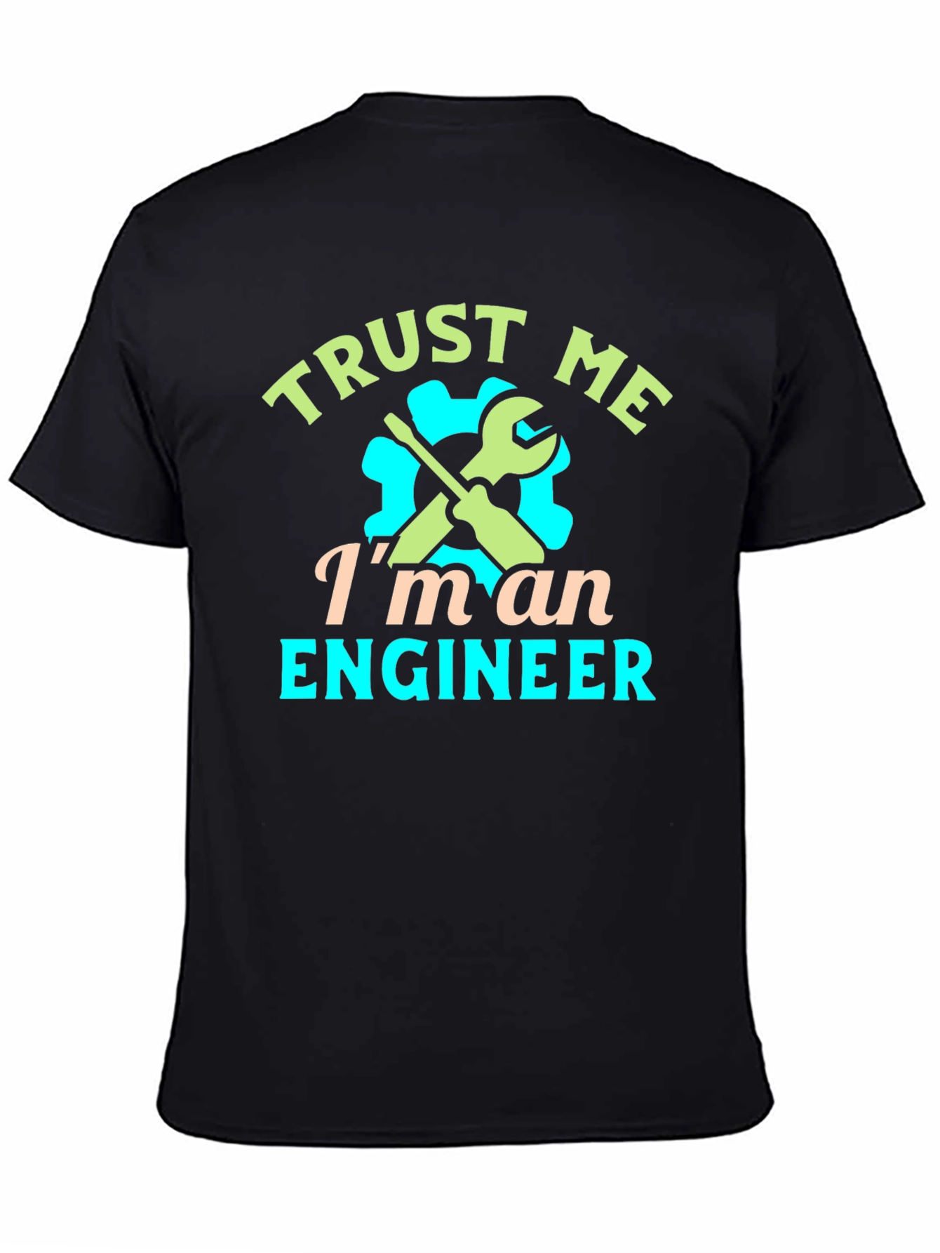 Trust Me Im An Engineer Graphic T-Shirt