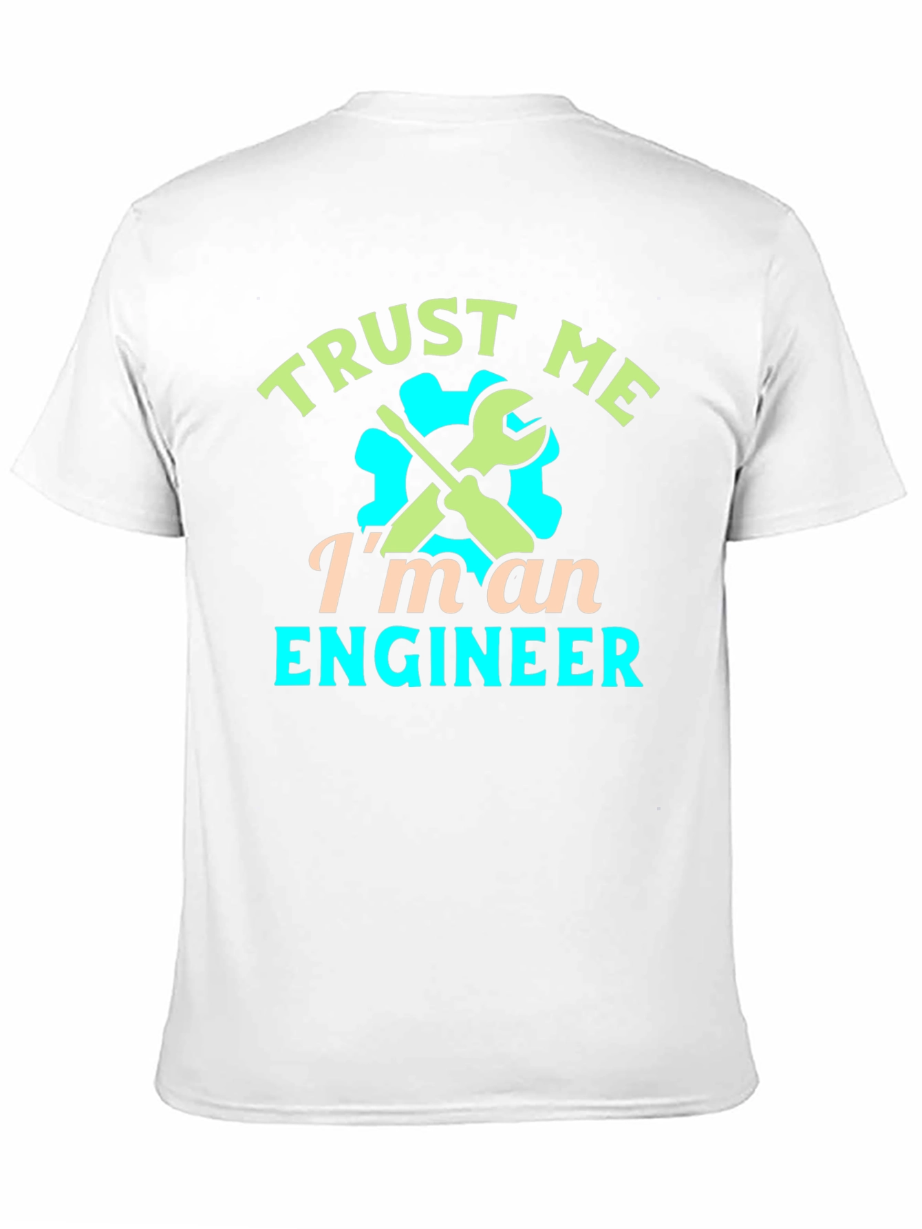 Trust Me Im An Engineer Graphic T-Shirt