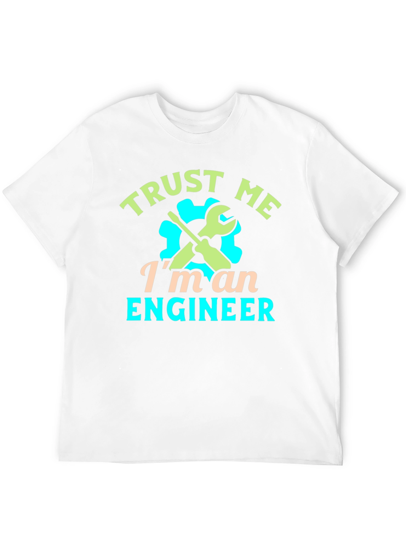 Trust Me Im An Engineer Graphic T-Shirt