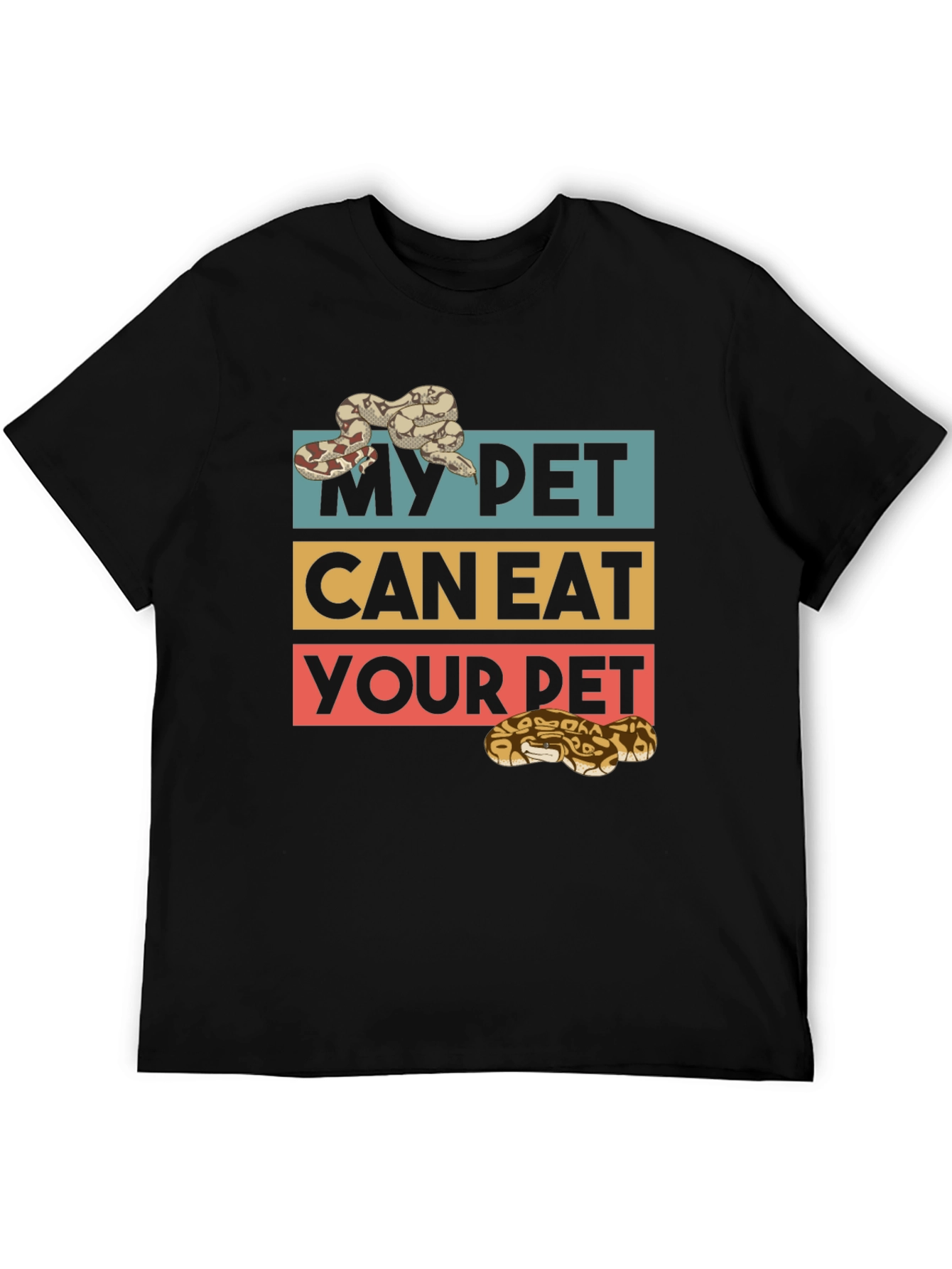 My Pet Can Eat Your Pet Snake T-Shirt