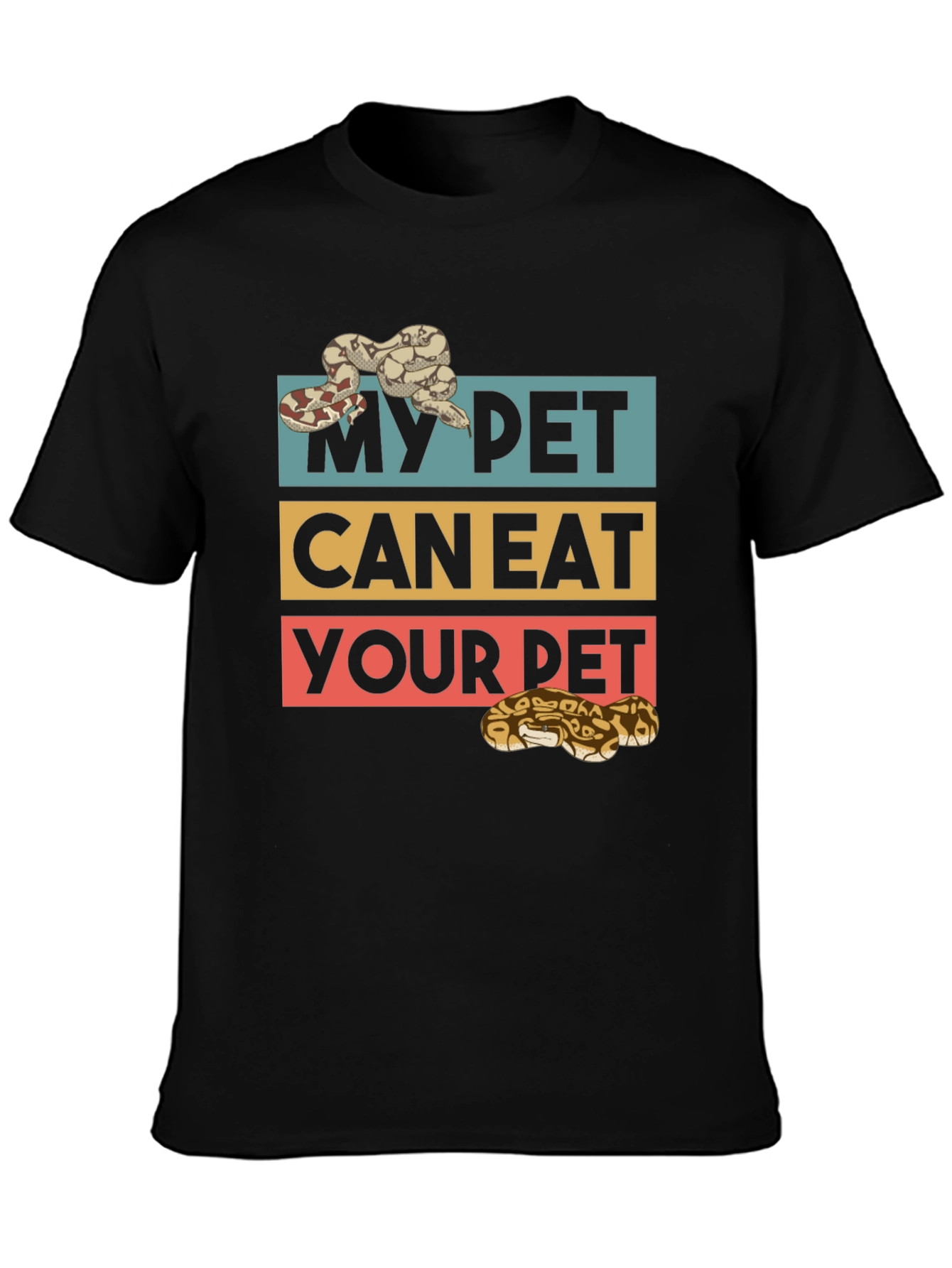 My Pet Can Eat Your Pet Snake T-Shirt