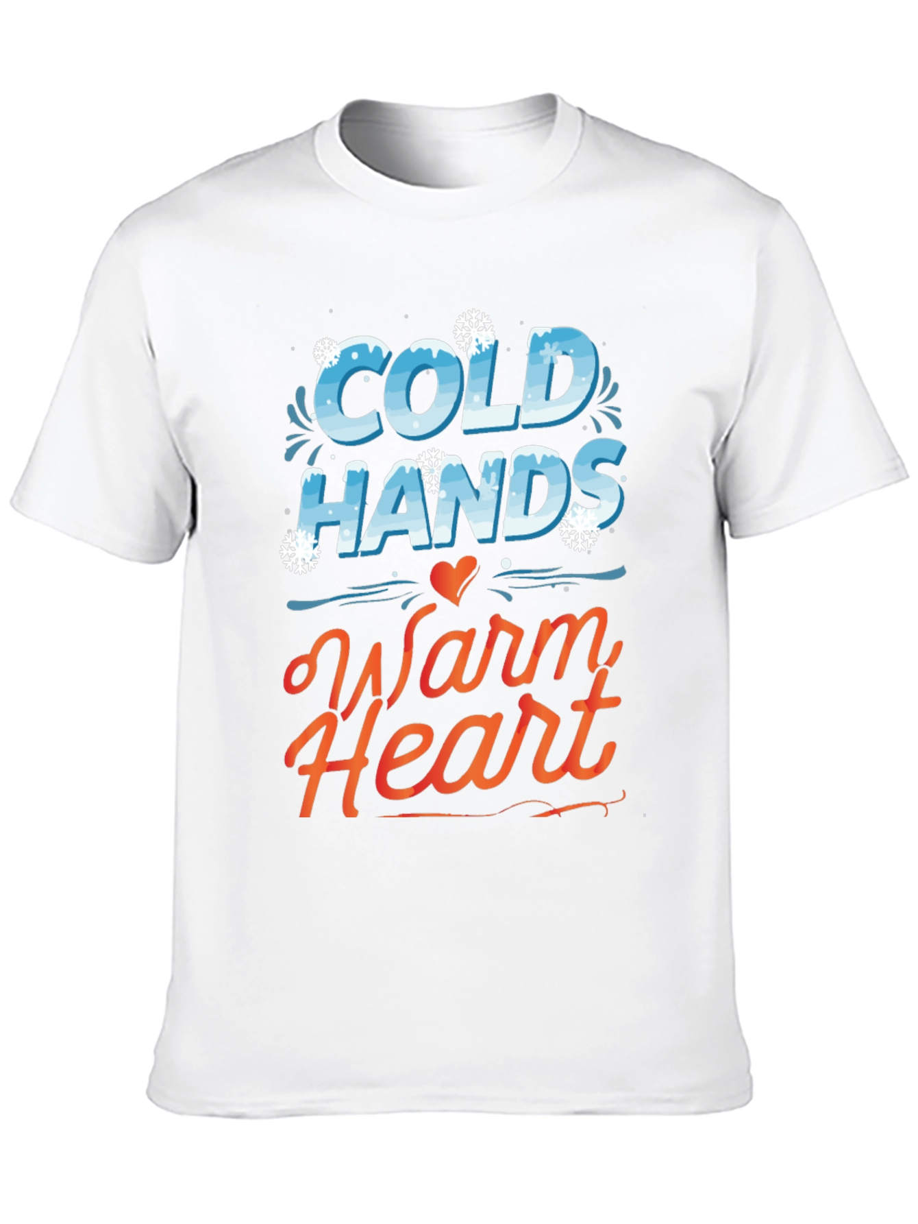 Cold Hands Warm Heart Graphic Tee
