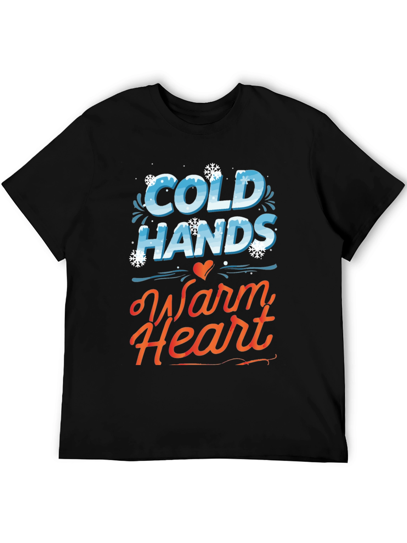Cold Hands Warm Heart Graphic Tee