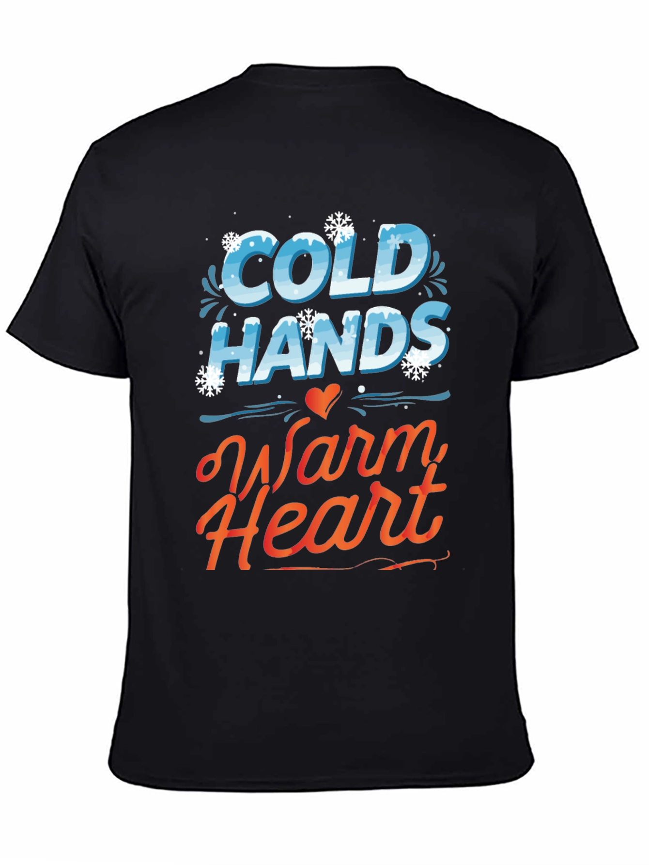 Cold Hands Warm Heart Graphic Tee